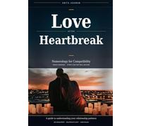 Love after Heartbreak: Numerology for Compatibility.