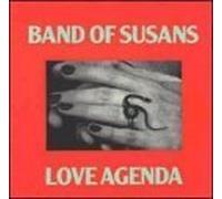 Love Agenda by Band of Susans (1989-04-17)