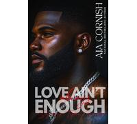Love Ain't Always Enough II: Syn & Truth's Chronicles (Love Ain’t Always Enough Series)