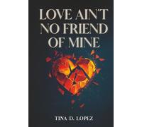 Love Ain't No Friend of Mine