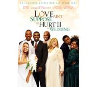 Love Ain't Suppose to Hurt II the Wedding [Reino Unido] [DVD]