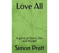 Love All: A game of Tennis, Sex and Murder