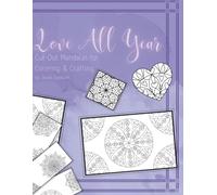 Love All Year: Cut-Out Mandalas for Coloring and Crafting (Valentine's Day Coloring)
