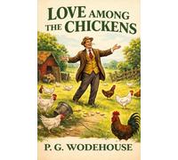 LOVE AMONG THE CHICKENS