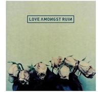 Love Amongst Ruin - Love Amongst Ruin