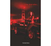 Love. And after...: The autopsy of a heart that refused to stop beating.