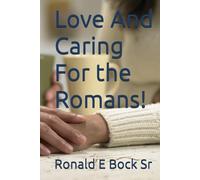 Love And Caring For the Romans! (Love letters from the Lord)