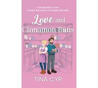 Love and Cinnamon Buns: A Sweet Romantic Comedy (Bluewater Cove)