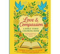 Love and Compassion Quotes from the Bible: A Bible Verse Coloring Book