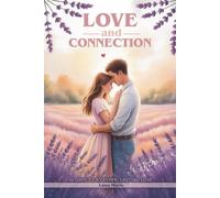 Love and Connection: 30 Days to a Deeper, Lasting Love