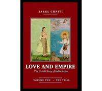 Love and Empire - Volume 2: The Untold Story of Jodha Akbar