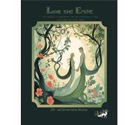 Love and Erotic: Ein Malbuch für Erwachsene - Liebe und Erotik in Verbindung mit der Natur