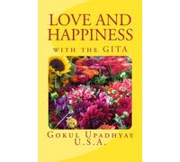 LOVE AND HAPPINESS with the GITA: Volume 1