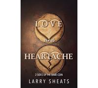 Love and Heartache: 2 Sides of the Same Coin