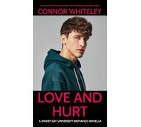 Love and Hurt: A Sweet Gay University Romance Novella (The English Gay Contemporary Romance Books)