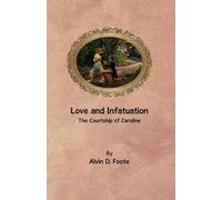 Love and Infatuation: The Courtship of Caroline (Adventures in the Wilderness)