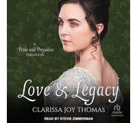 Love and Legacy: A Pride and Prejudice Variation