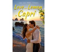 Love and Lemon in Capri 1: Italian Summer Romance From Heartbreak and Despair to Love in Capri