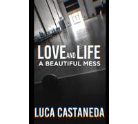 Love and Life A Beautiful Mess