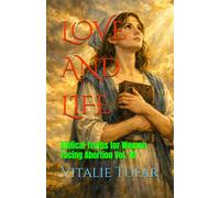 LOVE AND LIFE: Biblical Truths for Women Facing Abortion Vol. 18 (How Education Can Change the World)