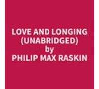 Love And Longing (unabridged) (audiolibro)
