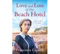 Love and Loss at the Beach Hotel: A moving, uplifting WW1 saga: Beach Hotel Series