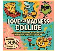 Love and Madness Collide, A Brainrot Coloring Book Inspired by Italian Pop Culture: Funny Italian Memes, Weird Jokes, and Tralala Vibes for Kids, Adults, and TikTok Lovers.