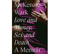 Love and Money, Sex and Death – Memorias