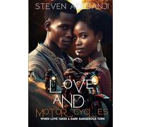 LOVE AND MOTORCYCLE: WHEN LOVE TAKES A DARK DANGEROUS TURN