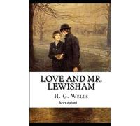 Love and Mr Lewisham AnnotatedLove and Mr Lewisham Annotated