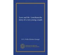 Love and Mr. Lewisham;the story of a very young couple (Vol-1)
