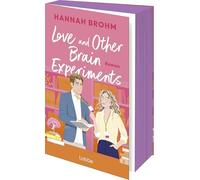 Love and Other Brain Experiments: Roman. Eine herzergreifende Fake-Dating-STEM-Romance