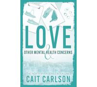 Love and Other Mental Health Concerns: 1 (The North River Series)