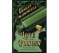 Love and Other Poisons: a gripping historical tale of scandal and murder, based on a true story