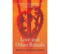 Love and Other Rituals: Selected Stories