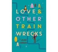 Love And Other Train Wrecks (ebook)