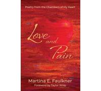 Love and Pain: Poetry from the Chambers of My Heart