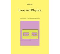 Love and Physics: Consciousness: A self-referencing mechanism