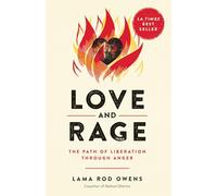 Love and Rage: The Path of Liberation through Anger