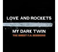 Love And Rockets - My Dark Twin