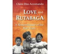 Love and Rutabaga: A Remembrance of the War Years