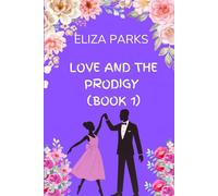 Love and the Prodigy (Book 1) (Love and the Prodigy Book Series)