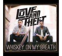 Love and Theft Whiskey On My Breath (CD) (Importación USA)