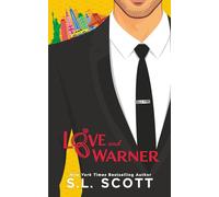 Love and Warner: An Enemies to Lovers, Fake Dating, Grumpy Sunshine Romance Illustrated Edges Edition