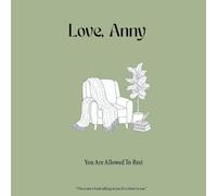 Love, Anny: You’re Allowed to Rest