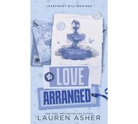 Love Arranged: 3 (Lakefront Billionaires, 3)