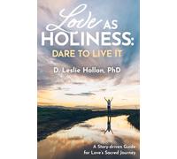 Love as Holiness: Dare to Live It
