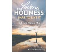 Love as Holiness: Dare to Live It