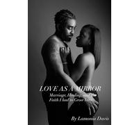 LOVE AS MIRROR: Marriage, Healing, and the Faith I Had to Grown Into