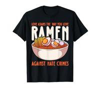Love Asians The Way You Love Ramen Against Hate Crimes Camiseta gráfica económica